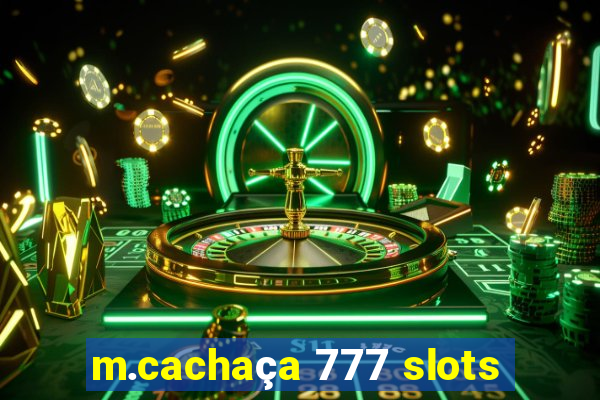 m.cachaça 777 slots